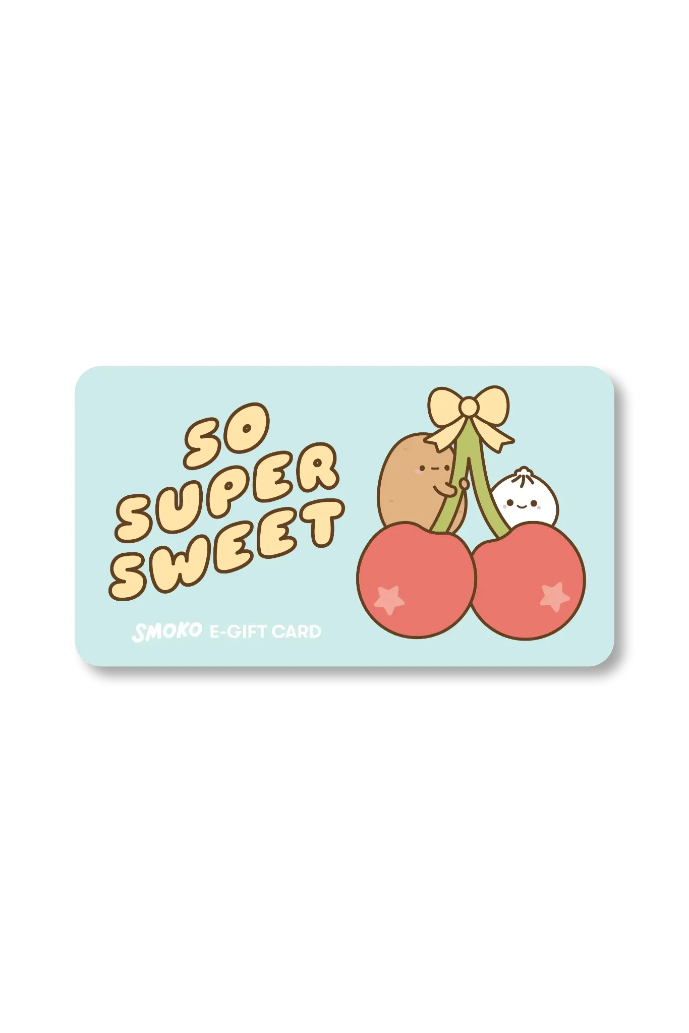 Smoko "So Super Sweet" E-Gift Card