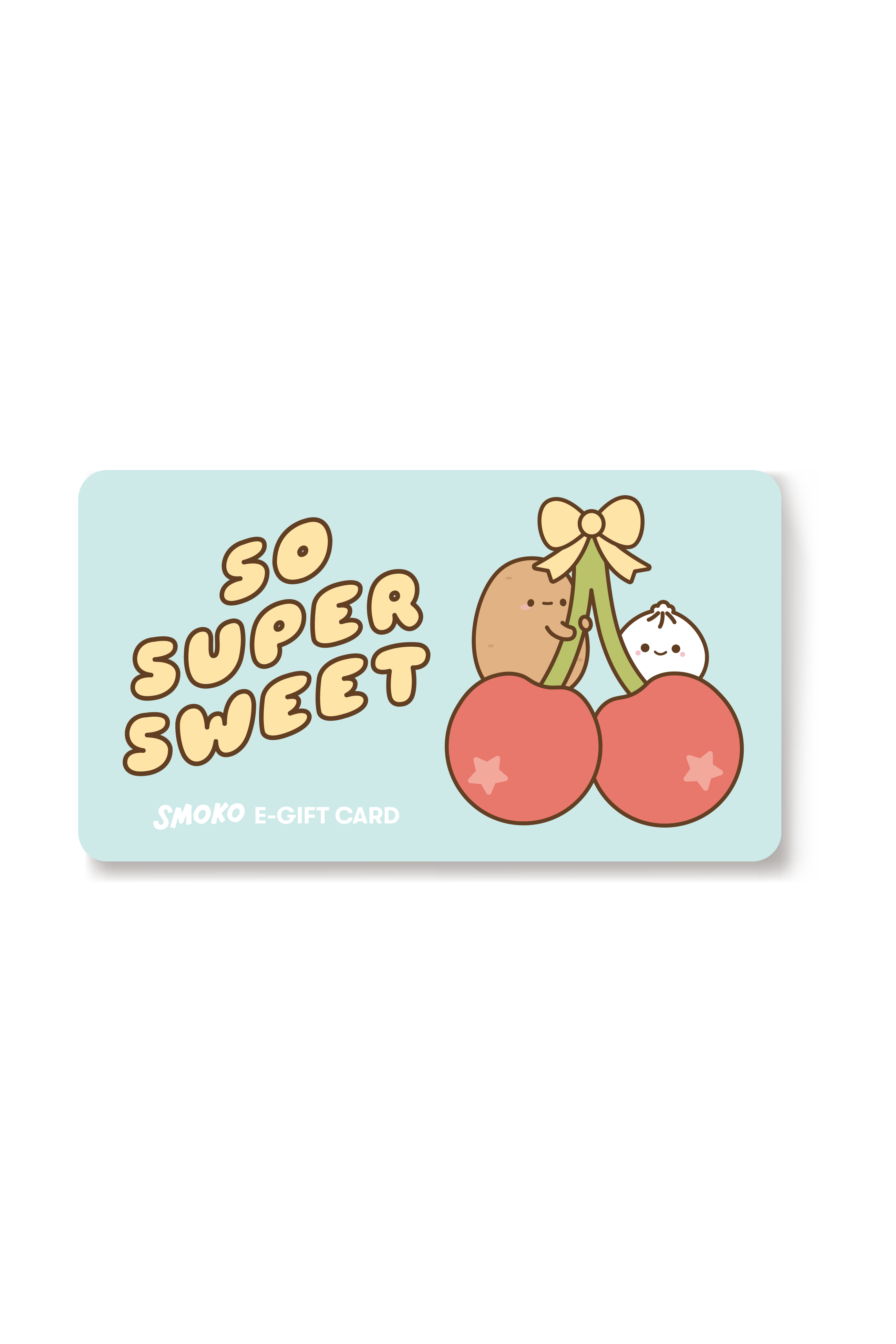 Smoko "So Super Sweet" E-Gift Card