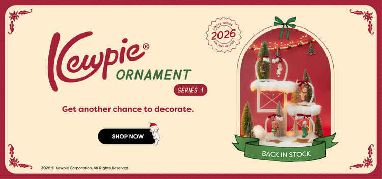 Kewpie Ornament Series 1. Sold out. Stay tuned for the next drop. Sign Up. 2026 Kewpie Corporation. All Rights Reserved.