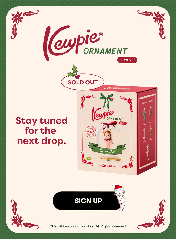 Kewpie Ornament Series 1. Sold out. Stay tuned for the next drop. Sign Up. 2026 Kewpie Corporation. All Rights Reserved.
