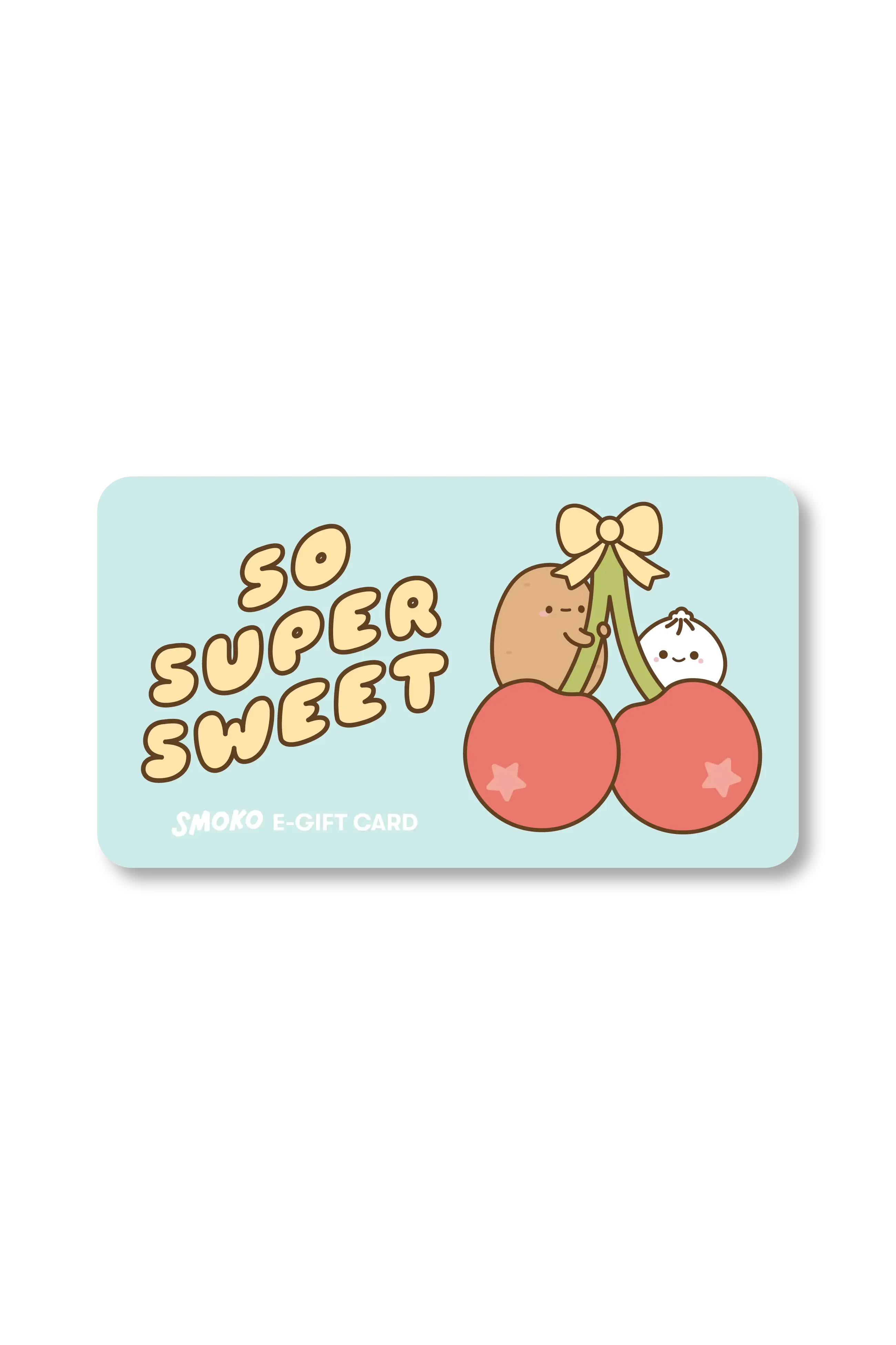 Smoko "So Super Sweet" E-Gift Card